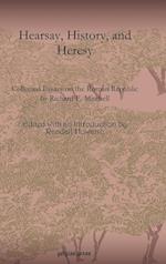 Hearsay, History, and Heresy