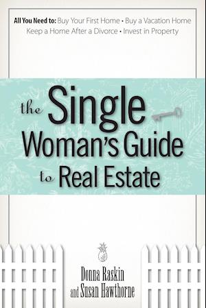 The Single Woman's Guide To Real Estate