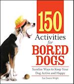 150 Activities for Bored Dogs