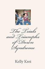 The Trials and Triumphs of Down Syndrome