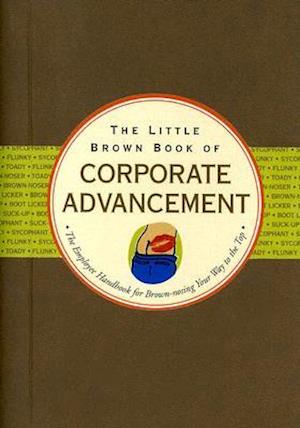 The Little Brown Book of Corporate Advancement