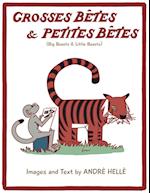 Grosses Betes & Petites Betes (Big Beasts and Little Beasts): Big Beasts and Little Beasts