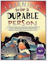 Learning to Be a Durable Person