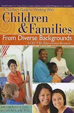 A Teacher's Guide to Working With Children and Families From Diverse Backgrounds
