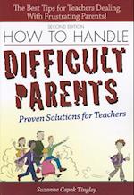 How to Handle Difficult Parents: Proven Solutions for Teachers 