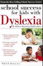 School Success for Kids with Dyslexia and Other Reading Difficulties
