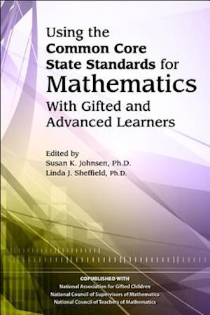 Using the Common Core State Standards for Mathematics With Gifted and Advanced Learners