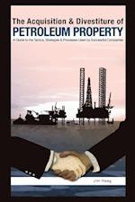 The Acquisition and Divestiture of Petroleum Property