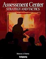 Assessment Center Strategy and Tactics