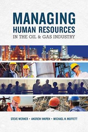 Managing Human Resources in the Oil & Gas Industry