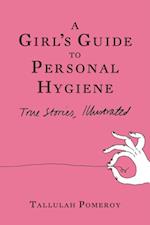 Girl's Guide to Personal Hygiene
