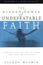 The Hidden Power of Undefeatable Faith