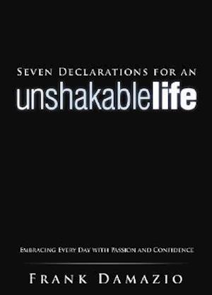 Seven Declarations for an Unshakable Life