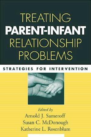 Treating Parent-Infant Relationship Problems