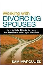 Working with Divorcing Spouses