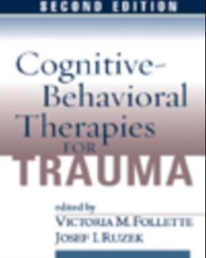 Cognitive-Behavioral Therapies for Trauma, Second Edition