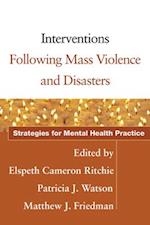 Interventions Following Mass Violence and Disasters