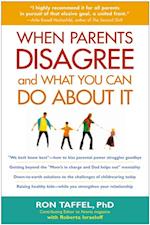 When Parents Disagree and What You Can Do About It