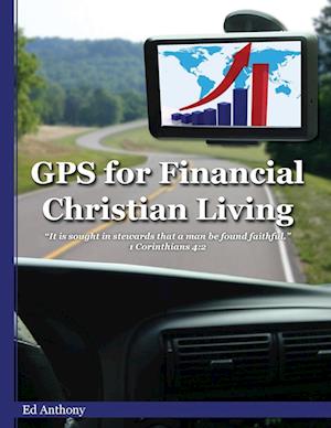 følgeslutning Tumult Peer Få GPS for Financial Christian Living af Ed Anthony som Paperback bog på  engelsk