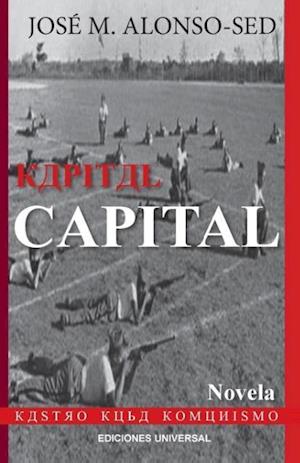 Kapital Capital (Kastro - Kuba - Komunismo)