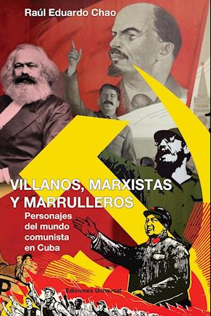 Villanos, Marxistas Y Marulleros