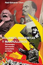 Villanos, Marxistas Y Marulleros