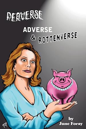 Perverse, Adverse and Rottenverse