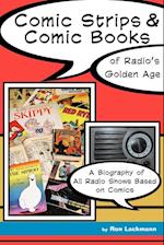 Comic Strips & Comic Books of Radio's Golden Age