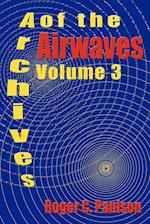 Archives of the Airwaves Vol. 3