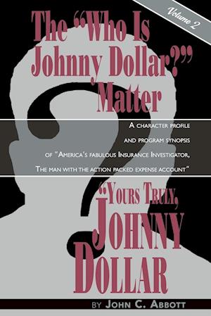 Yours Truly, Johnny Dollar Vol. 2