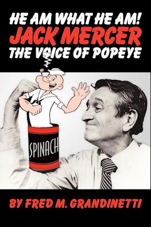 Jack Mercer, the Voice of Popeye