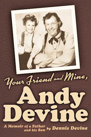 Your Friend and Mine, Andy Devine