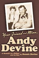 Your Friend and Mine, Andy Devine