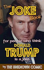 The Joke Book for People Who Think Donald Trump Is a Joke