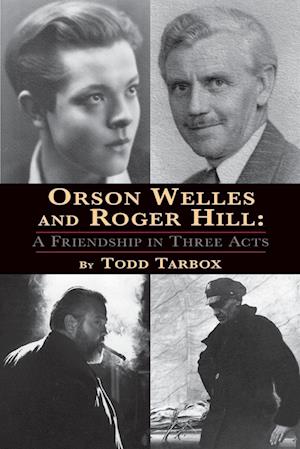 Orson Welles and Roger Hill