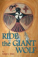 Ride the Giant Wolf