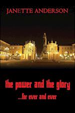 The Power and the Glory ... for Ever and Ever - A Philip Vega Novel