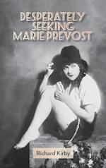 Desperately Seeking Marie Prevost (Hardback)