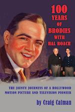 100 Years of Brodies with Hal Roach