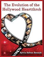 The Evolution of the Hollywood Heartthrob