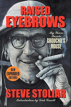 Raised Eyebrows - My Years Inside Groucho's House (Expanded Edition)