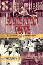 Science Fiction Theatre a History of the Television Program, 1955-57