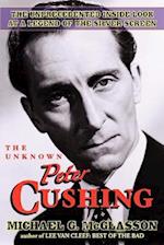 The Unknown Peter Cushing