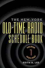 Th e New York Old-Time Radio Schedule Book - Volume 1, 1929-1937