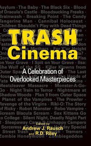 Trash Cinema: A Celebration of Overlooked Masterpieces (hardback)