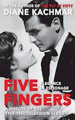 Five Fingers: Elegance in Espionage A History of the 1959-1960 Television Series (hardback) 