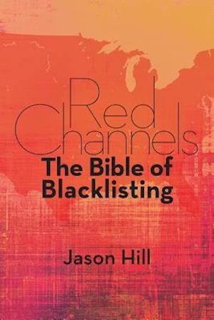 Red Channels: The Bible of Blacklisting