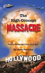 The High-Concept Massacre: Genre Screenwriters Tell All! (hardback) 