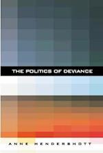 The Politics of Deviance