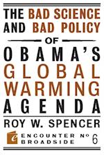 Bad Science and Bad Policy of Obama?s Global Warming Agenda